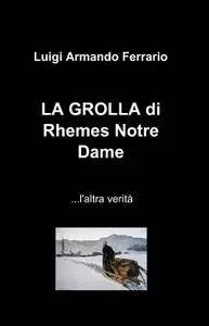 LA GROLLA di Rhemes Notre Dame