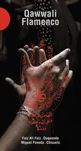 Faiz Ali Faiz, Duquende, Miguel Poveda & Chicuelo - Qawwali Flamenco [2CD] [2006]