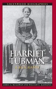 Harriet Tubman: A Biography (Greenwood Biographies)
