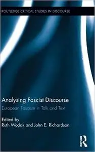 Analysing Fascist Discourse: European Fascism in Talk and Text