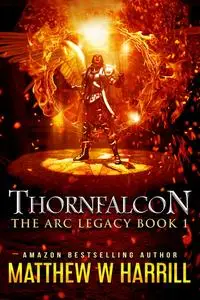 «Thornfalcon» by Matthew W. Harrill