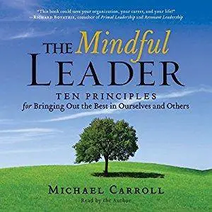 The Mindful Leader [Audiobook]