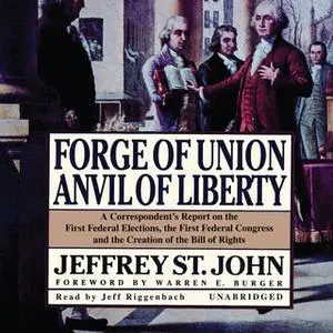 «Forge of Union, Anvil of Liberty» by Jeffrey St. John