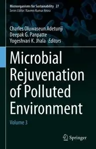 Microbial Rejuvenation of Polluted Environment: Volume 3