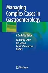 Managing Complex Cases in Gastroenterology