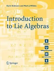 Introduction to Lie Algebras (Springer Undergraduate Mathematics Series) by K. Erdmann
