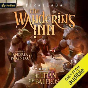 The Titan of Baleros: The Wandering Inn, Book 11 [Audiobook]