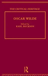 Oscar Wilde (The Critical Heritage Series)