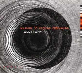 Klinik 7 & Vidna Obmana - Gluttony (2005)