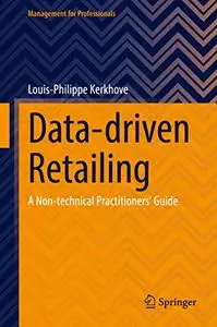 Data-Driven Retailing: A Non-Technical Practitioners' Guide