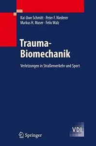 Trauma-Biomechanik: Verletzungen in Straßenverkehr und Sport