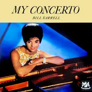 Bill Farrell - My Concerto (1965/2021) [Official Digital Download 24/96]