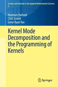 Kernel Mode Decomposition and the Programming of Kernels