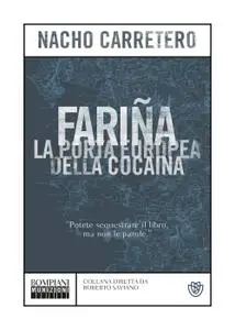 Nacho Carretero - Fariña. La porta europea della cocaina