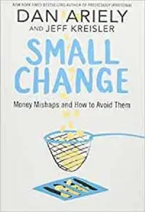 Dollars and Sense: How We Misthink Money and How to Spend Smarter [Repost]