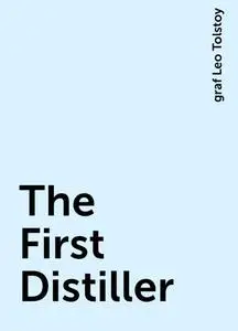 «The First Distiller» by None