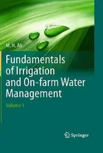 Fundamentals of Irrigation and On-farm Water Management, Volume 1 (repost)