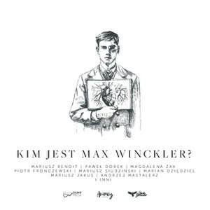 «Kim jest Max Winckler?» by Biały Atrament&Grupa Animusz
