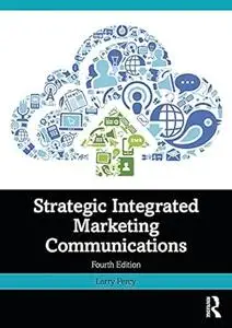 Strategic Integrated Marketing Communications (4th Edition)