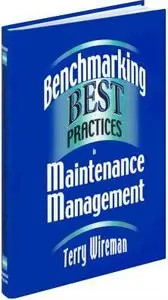 Benchmarking Best Practices in Maintenance Management