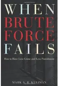 When Brute Force Fails: How to Have Less Crime and Less Punishment [Repost]