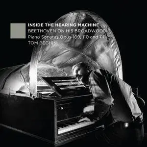 Tom Beghin - Inside the Hearing Machine: Beethoven on His Broadwood (2017) [Official Digital Download 24/88.2]