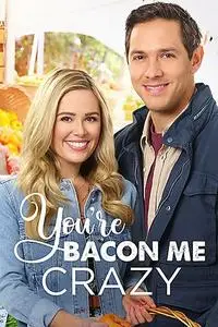 You're Bacon Me Crazy (2020)