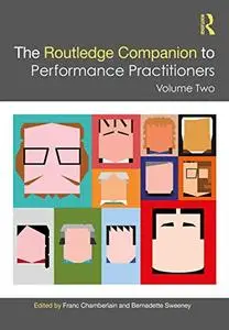 The Routledge Companion to Performance Practitioners: Volume Two (Routledge Companions)