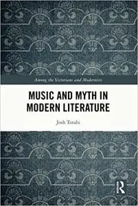 Music and Myth in Modern Literature