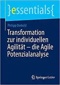 Transformation zur individuellen Agilität – die Agile Potenzialanalyse