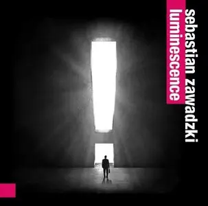 Sebastian Zawadzki - Luminescence (2014)