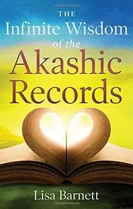 The Infinite Wisdom of the Akashic Records