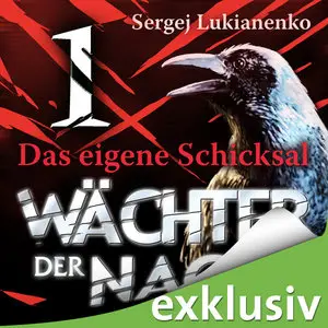 Sergej Lukianenko - Die Wächter der Nacht 1 - Das eigene Schicksal