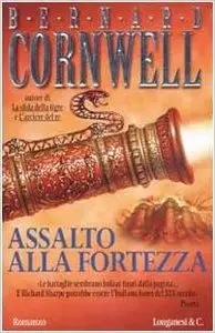 Bernard Cornwell - Assalto alla fortezza