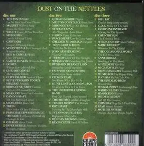 VA - Dust On The Nettles: A Journey Through The British Underground Folk Scene (1967-72) {3CD Grapefruit CRSEGBOX030 rel 2015}