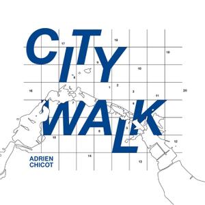 Adrien Chicot - City Walk (2018)