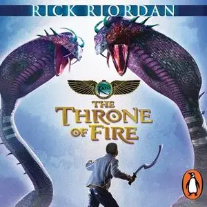 «The Throne of Fire (The Kane Chronicles Book 2)» by Rick Riordan