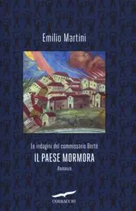 Emilio Martini - Il paese mormora. Le indagini del commissario Berté