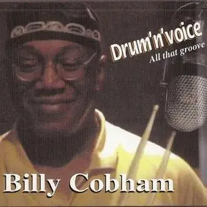 Billy Cobham - Drum 'n' Voice: All That Groove (2002)