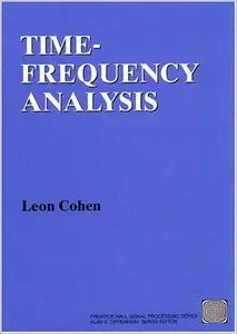 Time Frequency Analysis: Theory and Applications