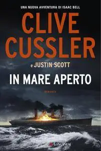 Clive Cussler, Justin Scott - In mare aperto