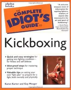 The Complete Idiot's Guide to Kickboxing [Repost]