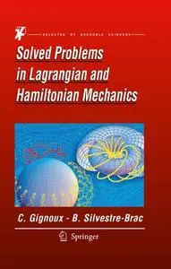 Solved Problems in Lagrangian and Hamiltonian Mechanics (Repost)