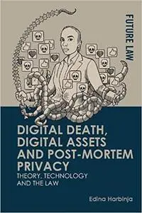 Digital Death, Digital Assets and Post-mortem Privacy