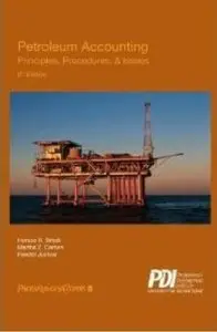 Petroleum Accounting: Principles, Procedures & Issues (6th edition)