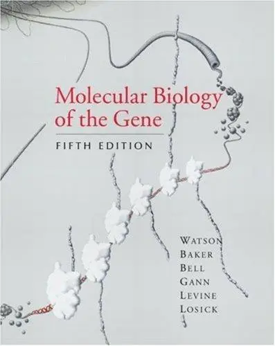 Molecular Biology of the Gene