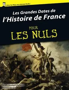 Jean-Joseph Julaud, "Les grandes dates de l'Histoire de France pour les nuls"