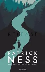 «Release» by Patrick Ness