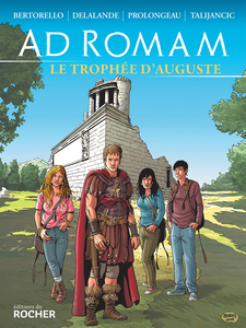 Ad Romam - Tome 1 - Le Trophée d'Auguste