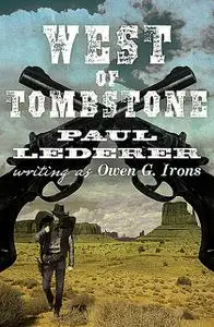 «West of Tombstone» by Paul Lederer